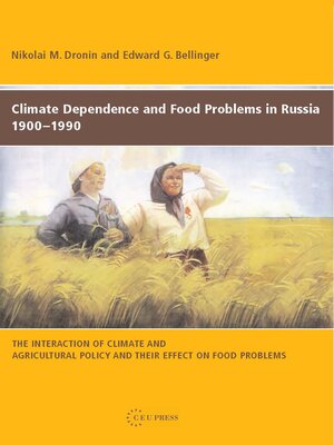 cover image of Climate Dependence and Food Problems in Russia, 1900-1990
